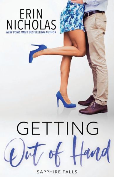 Cover for Erin Nicholas · Getting Out of Hand (Sapphire Falls) - Sapphire Falls (Paperback Book) (2020)