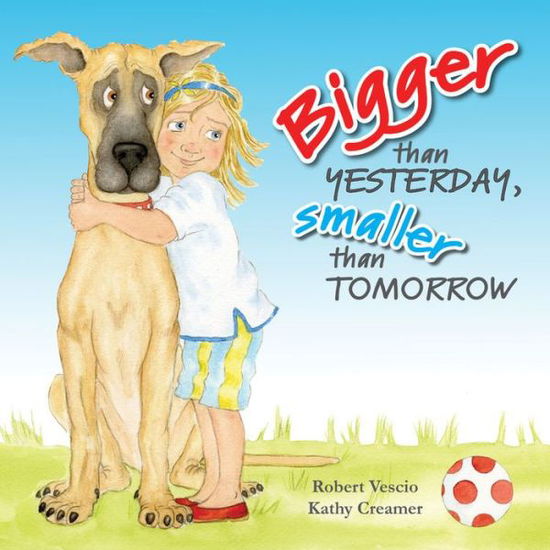 Cover for Robert Vescio · Bigger Than Yesterday, Smaller Than Tomorrow (Hardcover Book) (2018)