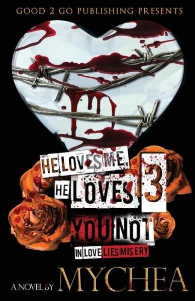 Cover for Mychea · He Loves Me, He Loves You Not Pt 3 (Paperback Bog) (2014)