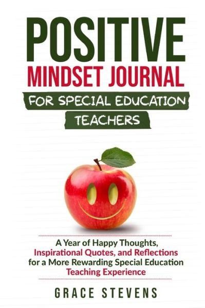 Grace Stevens · Positive Mindset Journal for Special Education Teachers (Paperback Book) (2018)