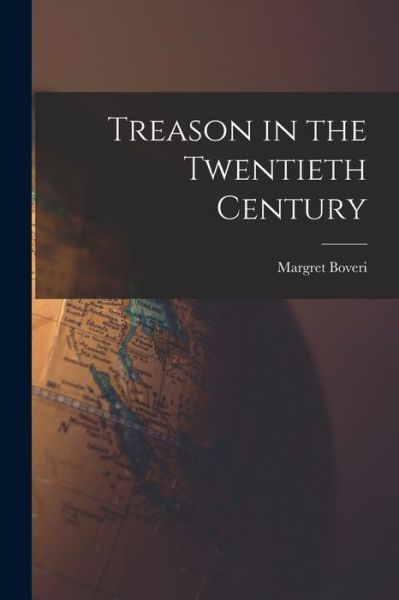 Cover for Margret 1900-1975 Boveri · Treason in the Twentieth Century (Paperback Book) (2021)