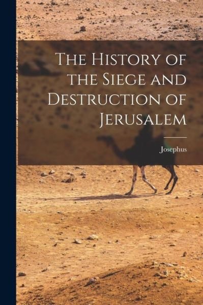 Cover for Josephus · History of the Siege and Destruction of Jerusalem (Bok) (2022)