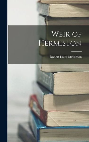 Cover for Robert Louis Stevenson · Weir of Hermiston (Buch) (2022)