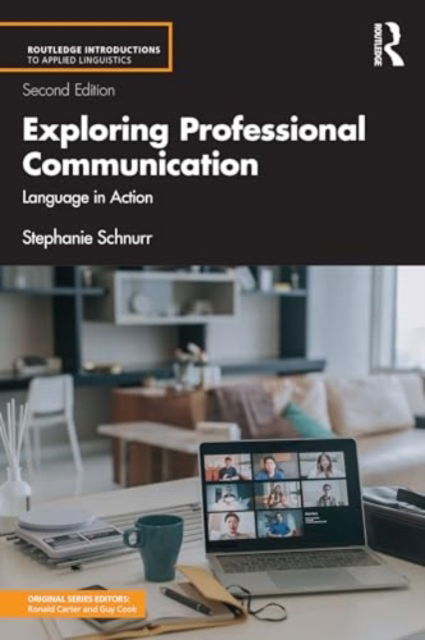 Schnurr, Stephanie (University of Warwick, UK) · Exploring Professional Communication: Language in Action - Routledge Introductions to Applied Linguistics (Paperback Book) (2024)