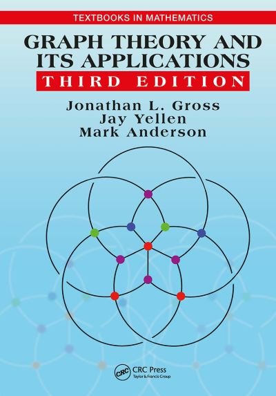 Cover for Gross, Jonathan L. (Columbia University, New York, USA) · Graph Theory and Its Applications - Textbooks in Mathematics (Pocketbok) (2023)