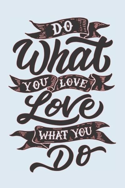 Cover for Dp Productions · Do What You Love Love What You Do (Paperback Bog) (2019)