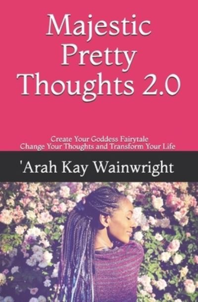 Cover for Arah Wright · Majestic Pretty Thoughts (Buch) (2019)