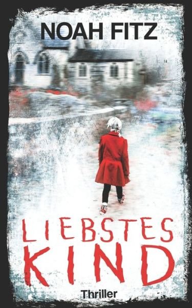 Cover for Noah Fitz · Liebstes Kind (Paperback Book) (2019)