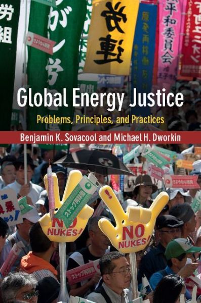 Cover for Sovacool, Benjamin K. (Aarhus Universitet, Denmark) · Global Energy Justice: Problems, Principles, and Practices (Hardcover Book) (2014)