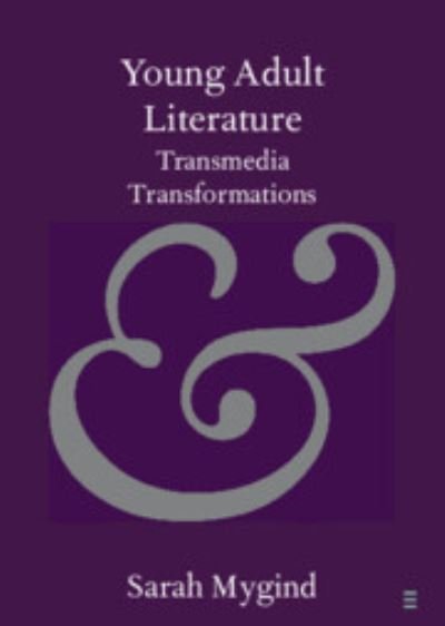 Cover for Mygind, Sarah (Aarhus Universitet, Denmark) · Young Adult Literature: Transmedia Transformations - Elements in Publishing and Book Culture (Paperback Bog) (2023)