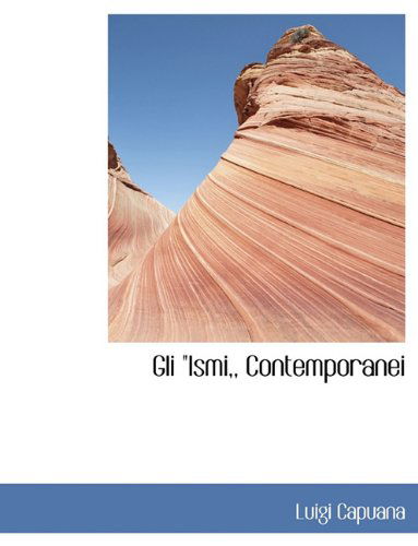 Cover for Luigi Capuana · Gli &quot;Ismi,, Contemporanei (Paperback Book) (2009)