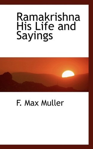 Cover for F Max Muller · Ramakrishna His Life and Sayings (Paperback Book) (2009)