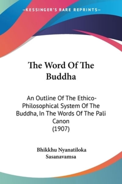 Cover for Bhikkhu Nyanatiloka · The Word Of The Buddha (Taschenbuch) (2010)