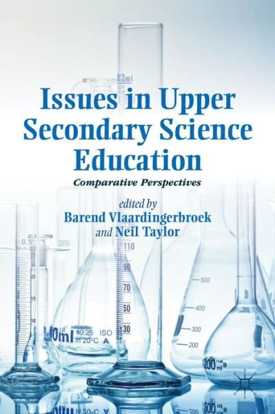 Cover for Neil Taylor · Issues in Upper Secondary Science Education: Comparative Perspectives (Gebundenes Buch) (2014)