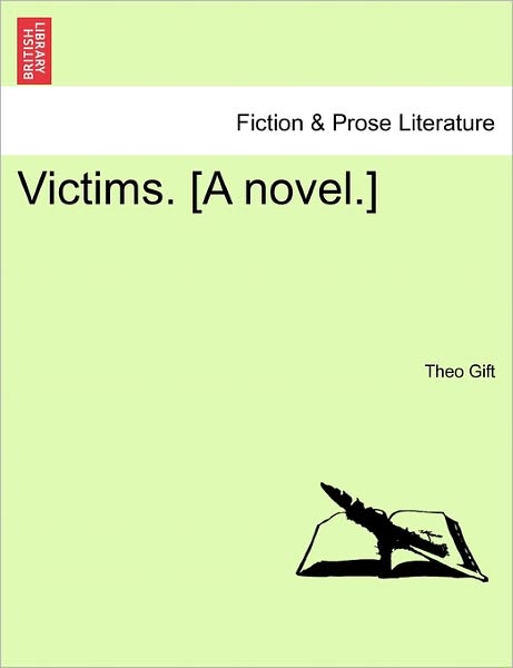 Cover for Theo Gift · Victims. [a Novel.] (Paperback Book) (2011)