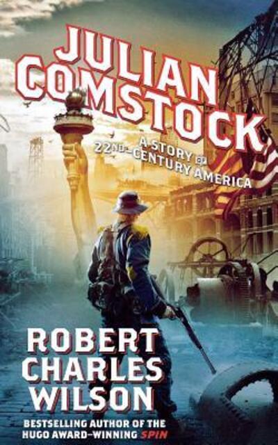 Cover for Robert Charles Wilson · Julian Comstock (Paperback Book) (2010)