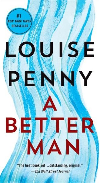 Cover for Louise Penny · A Better Man: A Chief Inspector Gamache Novel - Chief Inspector Gamache Novel (Taschenbuch) (2020)