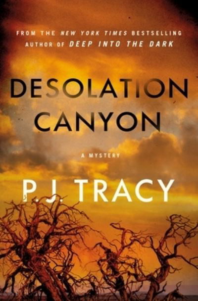 Cover for P. J. Tracy · Desolation Canyon (Hardcover Book) (2022)