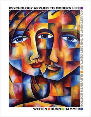 Cover for Weiten, Wayne (University of Nevada, Las Vegas) · Psychology Applied to Modern Life: Adjustment in the 21st Century (Hardcover Book) (2014)