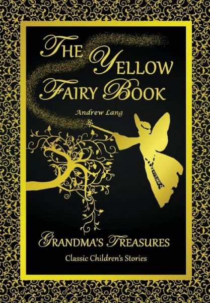 Cover for Andrew Lang · The Yellow Fairy Book - Andrew Lang (Hardcover bog) (2014)