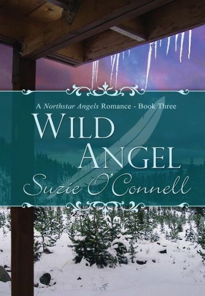 Cover for Suzie O'connell · Wild Angel (Hardcover Book) (2014)