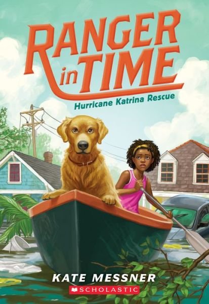 Cover for Kate Messner · Hurricane Katrina Rescue (Ranger in Time #8) - Ranger in Time (Pocketbok) (2018)