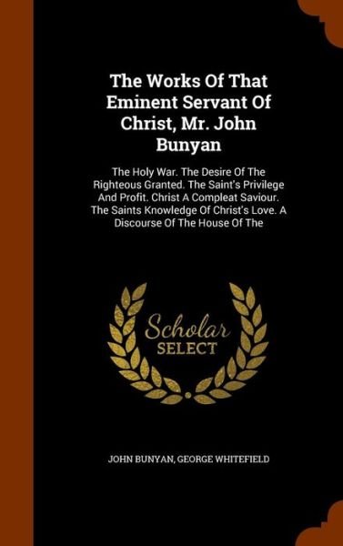 Cover for John Bunyan · The Works of That Eminent Servant of Christ, Mr. John Bunyan (Hardcover bog) (2015)