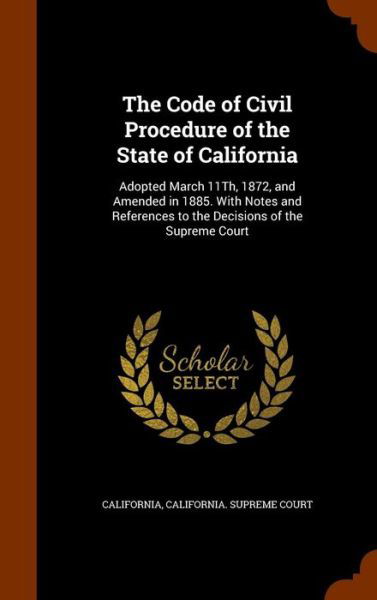 Cover for California · The Code of Civil Procedure of the State of California (Innbunden bok) (2015)