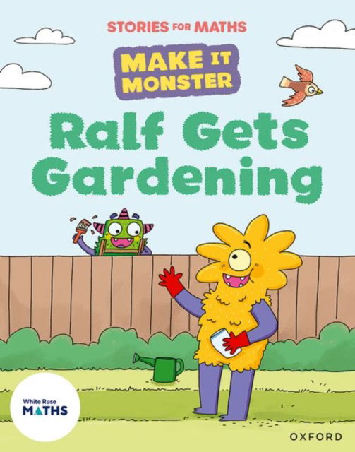 Stories for Maths: Ralf Gets Gardening - Stories for Maths - Lorna Greengrass - Książki - Oxford University Press - 9781382057950 - 18 listopada 2024