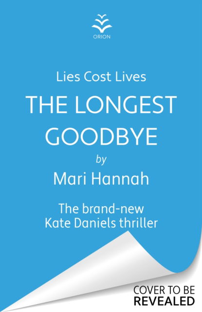 Cover for Mari Hannah · The Longest Goodbye: The awardwinning author of WITHOUT A TRACE returns with her most heart-pounding crime thriller yet - DCI Kate Daniels 9 - Kate Daniels (Paperback Book) (2024)