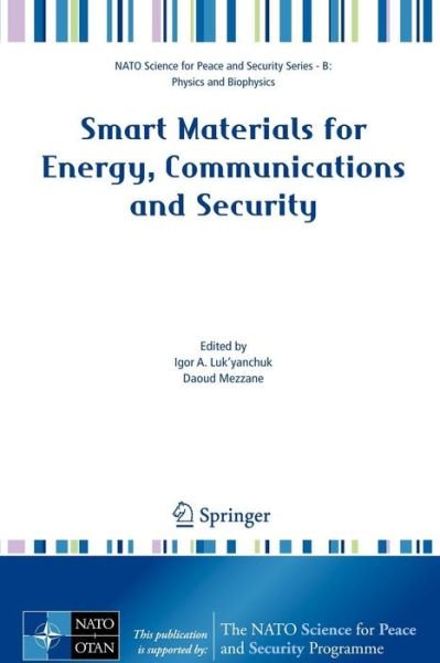 Cover for Igor a Luk\'yanchuk · Smart Materials for Energy, Communications and Security - NATO Science for Peace and Security Series B: Physics and Biophysics (Taschenbuch) [2008 edition] (2008)