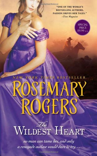 Cover for Rosemary Rogers · The Wildest Heart (Casablanca Classics) (Paperback Book) [Reprint edition] (2011)