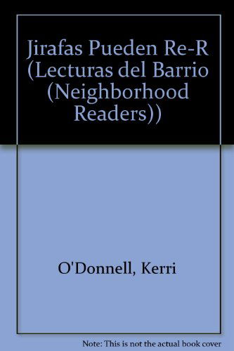 Cover for Kerri O'donnell · Jirafas Pueden Re-r (Lecturas Del Barrio (Neighborhood Readers)) (Paperback Book) [Spanish edition] (2006)