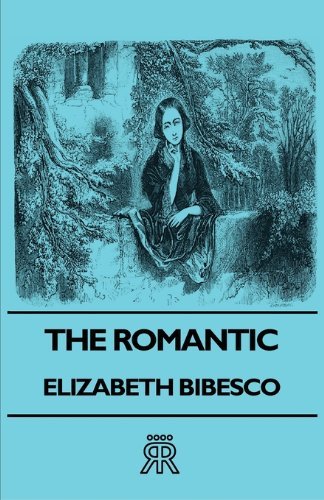 Cover for Elizabeth Bibesco · The Romantic (Paperback Book) (2006)