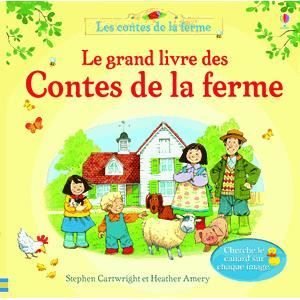 Cover for Heather Amery · Le grand livre des contes de la ferme (Inbunden Bok) (2014)