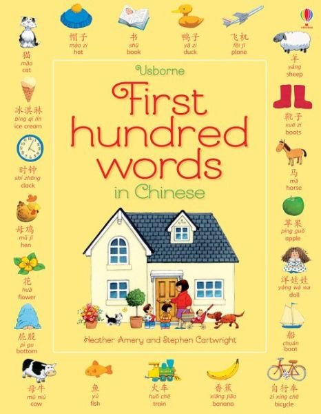 First Hundred Words in Chinese - First Hundred Words - Heather Amery - Books - Usborne Publishing Ltd - 9781409596950 - August 1, 2015