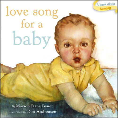 Cover for Marion  Dane Bauer · Love Song for a Baby (Classic Board Books) (Kartonbuch) [Brdbk edition] (2011)