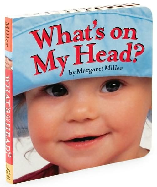 Cover for Margaret Miller · What's on My Head? (Revised) (Board book) (2009)