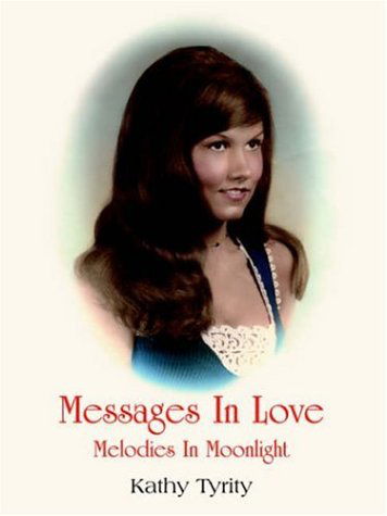 Cover for Kathy Tyrity · Messages in Love (Paperback Book) (2005)