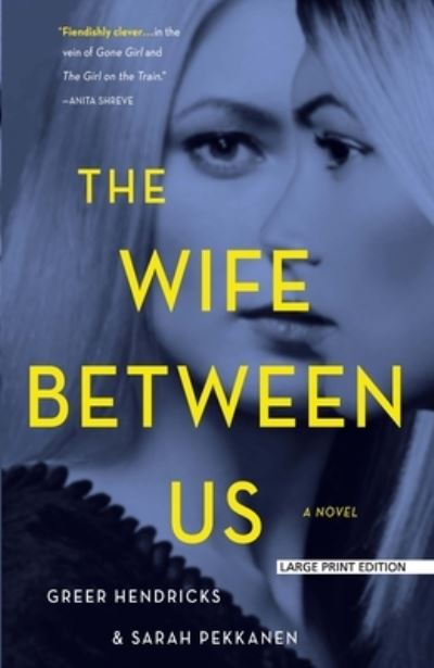 Cover for Greer Hendricks · The Wife Between Us (Taschenbuch) (2018)