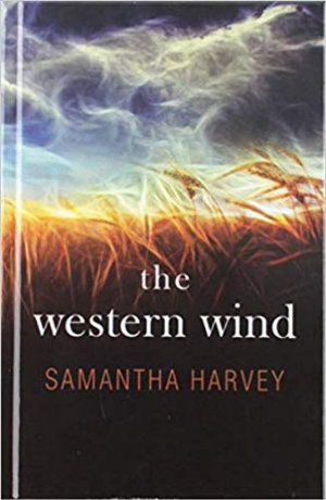 Cover for Samantha Harvey · The Western Wind (Inbunden Bok) (2019)