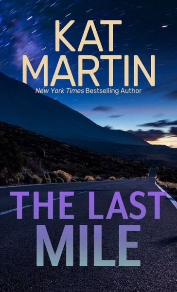 Cover for Kat Martin · The Last Mile (Hardcover Book) (2022)