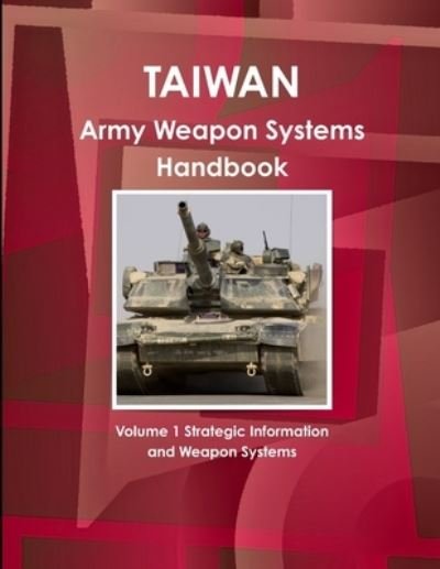 Cover for Ibp Usa · Taiwan Army Weapon Systems Handbook (Taschenbuch) (2010)