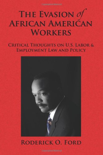 Cover for Roderick O. Ford · The Evasion of African American Workers: Critical Thoughts on U.s. Labor &amp; Employment Law and Policy (Paperback Book) (2008)