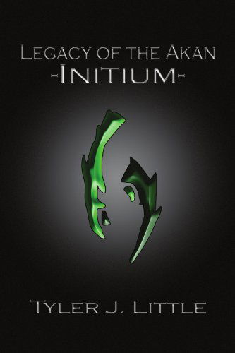 Cover for Tyler Little · Legacy of the Akan-initium (Paperback Book) (2009)