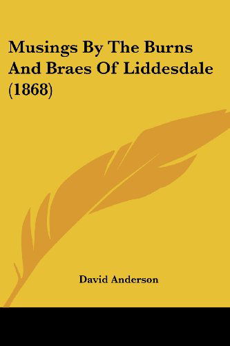 Cover for David Anderson · Musings by the Burns and Braes of Liddesdale (1868) (Paperback Book) (2008)