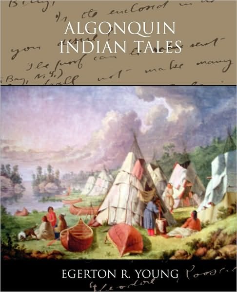Cover for Egerton R. Young · Algonquin Indian Tales (Paperback Book) (2009)