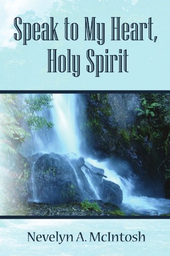 Cover for Nevelyn a Mcintosh · Speak to My Heart, Holy Spirit (Paperback Book) (2009)