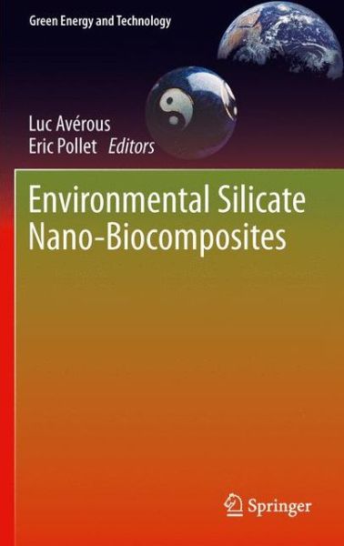 Cover for Luc Averous · Environmental Silicate Nano-Biocomposites - Green Energy and Technology (Paperback Book) [2012 edition] (2014)