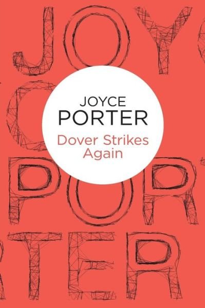 Cover for Joyce Porter · Dover Strikes Again (N/A) (2013)